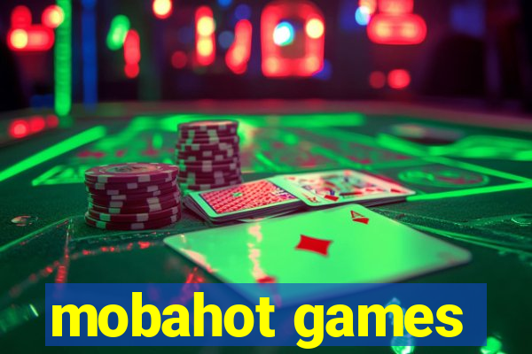 mobahot games